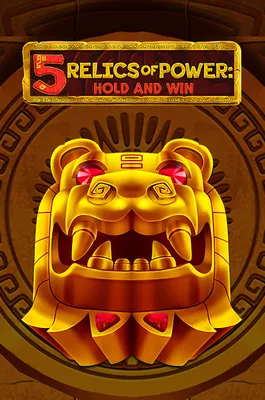 5 Relics of Power: Hold and Win